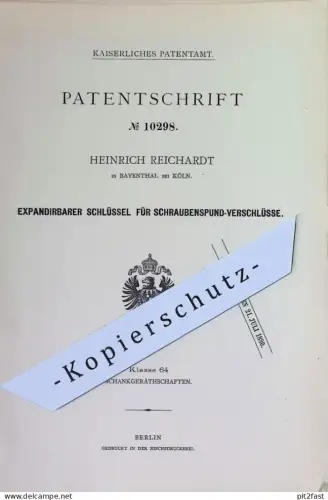 original Patent - Heinrich Reichardt , Bayenthal / Köln | 1879 | Expandierbarer Schlüssel f. Schraubenspund - Verschluss