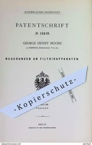 original Patent -  George Henry Moore , Norwich , Connecticut , USA | 1880 | Filtrierapparat | Filter , Filtern , Presse