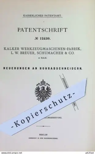 original Patent - Kalker Werkzeugmaschinen Fabrik , L. W. Breuer , Schumacher & Co Köln / Kalk | 1880 | Rohrabschneider