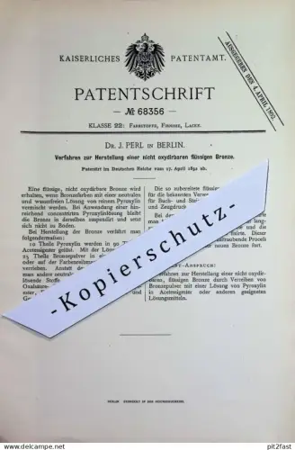 original Patent - Dr. J. Perl , Berlin | 1892 | nicht oxydierbare flüssige Bronze | Bronzefarbe | Farbe , Farben , Lack