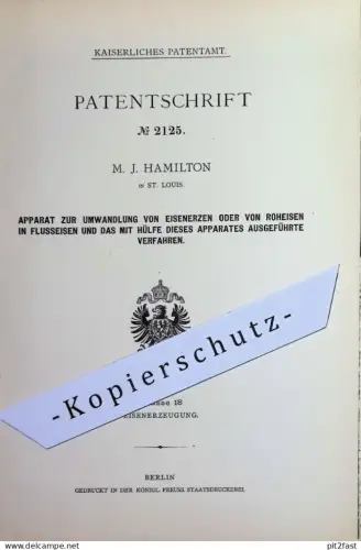 original Patent - M. J. Hamilton , St. Louis , USA | 1877 | Umwandlung von Eisenerz oder Roheisen in Flusseisen | Eisen