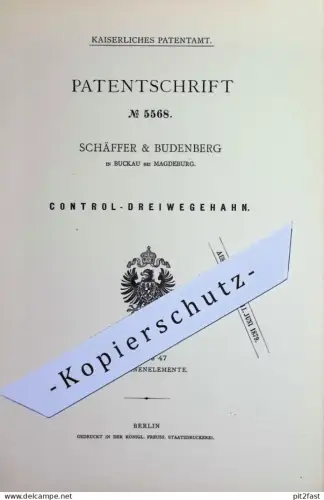 original Patent - Schäffer & Budenberg , Magdeburg / Buckau | 1878 | Kontroll - Dreiwegehahn | Wasserhahn , Ventil !!