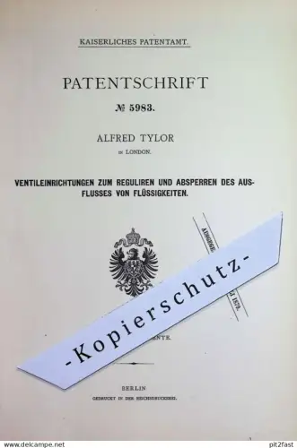 original Patent - Alfred Tylor , London , England | 1878 | Ventil zum Regulieren von Flüssigkeiten | Wasserhahn !