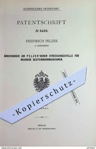 original Patent - Friedrich Pelzer , Dortmund | 1879 | Streckengestell für Gestein - Bohrmaschinen | Bohrmaschine Bohren
