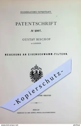 original Patent - Gustav Bischof , London , England | 1878 | Eisenschwamm - Filter | Hausfilter , Schwamm , Filtern !!