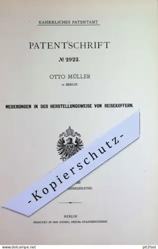 original Patent - Otto Müller , Berlin | 1878 | Herstellung von Reisekoffer | Koffer aus Pappe , Leder , Segeltuch !!