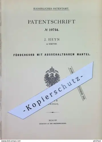 original Patent - J. Heyn , Stettin | 1880 |  Förderkorb mit ausschaltbarem Mantel | Bergbau , Bergwerk , Beförderung