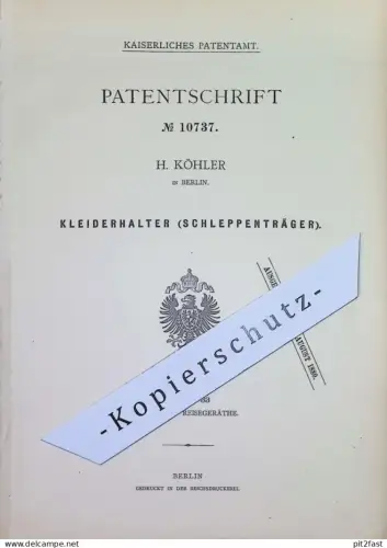 original Patent - H. Köhler , Berlin | 1880 | Kleiderhalter , Schleppenträger | Halter für Kleid , Kleider | Mode !!