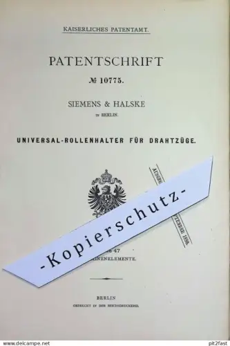 original Patent -  Siemens & Halske , Berlin | 1880 | Rollenhalter für Drahtzüge | Draht ziehen | Blech Metall Zugdraht