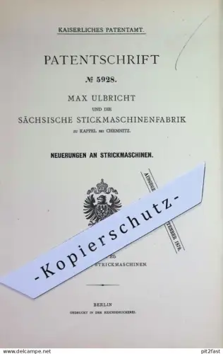 original Patent - Max Ulbricht & Sächsische Stickmaschinenfabrik zu Kappel , Chemnitz | 1878 | Strickmaschine | Stricken