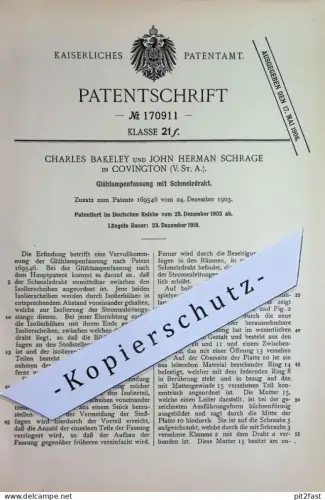 original Patent - Charles Bakely , John Herman Schrage , Covington , USA | 1903 | Glühlampen - Fassung mit Schmelzdraht
