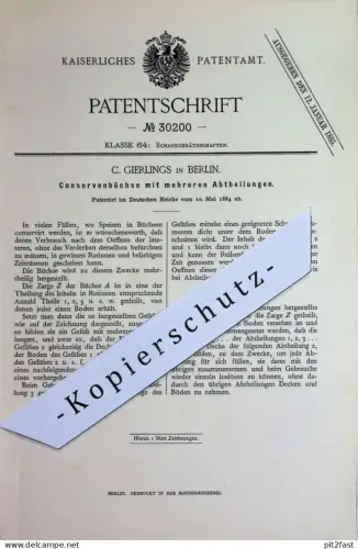 original Patent - C. Gierlings , Berlin | 1884 | Konservenbüchse | Konserve , Dose , Büchsen , Gefäß | Blechdose , Blech