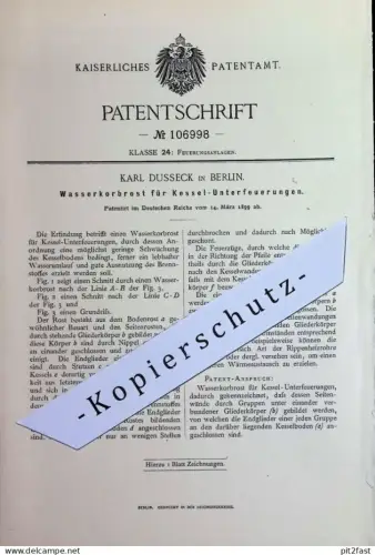 original Patent - Karl Dusseck , Berlin | 1899 | Wasserkorbrost für Kessel - Unterfeuerungen | Rost , Ofenrost , Ofen !