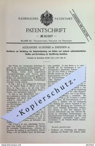 original Patent - Alexander Schörke , Dresden | 1893 | Schutz vor Selbstentzündung von Kohlen | Kohle , Brennstoffe !!