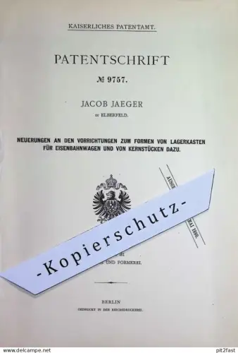 original Patent - Jacob Jaeger , Elberfeld | 1879 | Formen von Lagerkasten für Eisenbahnen | Form , Gießerei , Eisenbahn