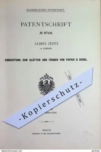 original Patent - James Jeffs , London , England | 1879 | Glätten u. Färben von Papier | Papierfabrik | Cellulose
