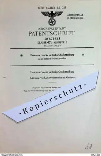 original Patent - Hermann Haacke , Berlin / Charlottenburg | 1937 | Bekleidung von Kurbelwellenzapfen mit Gleitfutter !