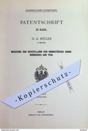 original Patent - G. A. Müller , Berlin | 1878 | Teigmaschine für runde Brötchen | Brot , Bäcker , Bäckerei , Teig