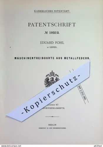 original Patent - Eduard Pohl , Leipzig | 1879 | Maschinentreibgurte aus Metallfedern | Stahlfeder , Treibriemen , Gurt