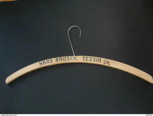 Hans Rausch in Tessin i. Mecklenburg , uralter Kleiderbügel , Bügel , Mode !!!