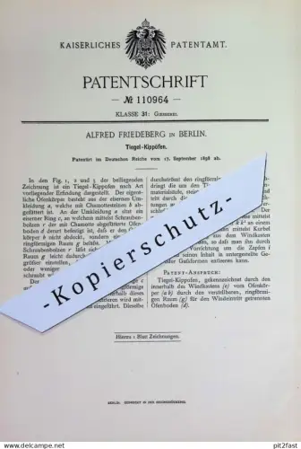 original Patent - Alfred Friedeberg , Berlin | 1898 | Tiegel - Kippofen | Ofen , Öfen , Schmelzofen | Gießerei