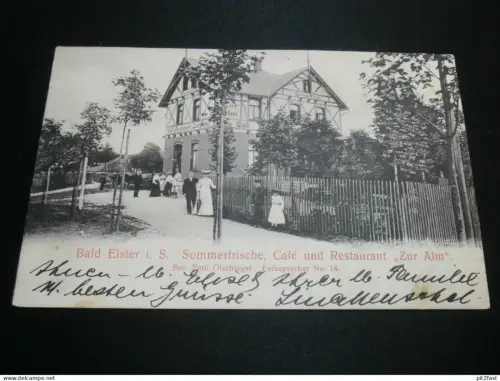 Bad Elster i. Sa., 1904 , Cafe und Restaurant "Zur Alm" , Emil Ölschlegel , alte Ansichtskarte , AK , CPA !!