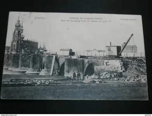 Sprengung der Augustus-Brücke in Dresden am 23.04.1907 , Abbruch , alte Ansichtskarte , AK , CPA !!