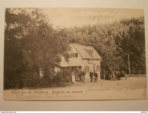 Burgholz b. Overath , ca. 1905 , Waldesruh , Gasthof , Restaurant , Ansichtskarte , AK , CPA !!