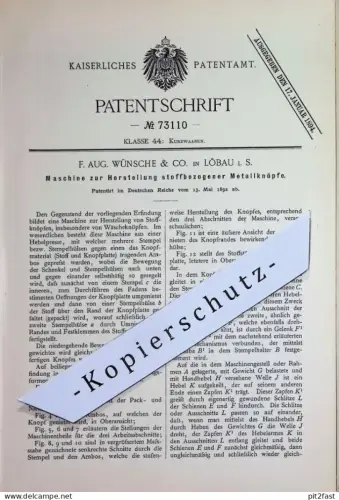 original Patent - F. Aug. Wünsche & Co. , Löbau i. S. | 1892 | Herstellung stoffbezogener Metallknöpfe | Knopf , Knöpfe