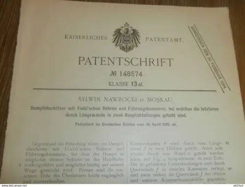 original Patent - Sylwin Nawrocki in Moskau , 18.04.1902 , Dampfüberhitzer , Dampfmaschine !!