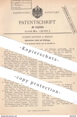 original Patent - Robert Hopfelt , Berlin , 1905 , Elektrischer Leiter mit Kühlrippe | Strom , Elektriker | Kupfer , Alu