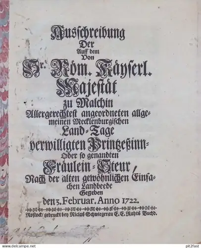 Ausschreibung der röm. kayserlichen Majestät zu Malchin i. Mecklenburg , 1722 Mecklenburg Strelitz , Schwiegerau Rostock