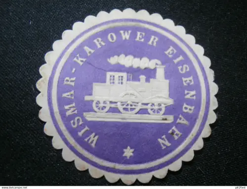 Eisenbahn Wismar - Karow , alte Siegelmarke , Mecklenburg , Vignette !!