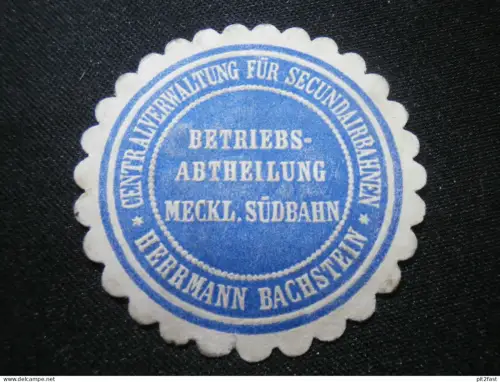 Meckl. Südbahn - H. Bachstein , Mecklenburg alte Siegelmarke Vignette Eisenbahn
