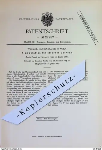 original Patent - Wenzel Hohenegger , Wien , Österreich | 1883 | Klemmplatten für eisernen Oberbau | Straßenbahn , Bahn