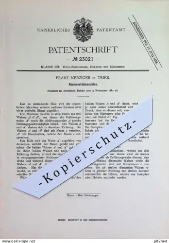 original Patent - Franz Merziger , Trier | 1882 | Rindenschälmaschine | Rinde schälen | Holzrinde , Holz Tischler , Baum