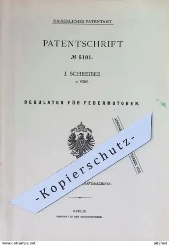 original Patent - J. Schneider , Wien , Österreich | 1877 | Regulator für Federmotoren | Motor , Motoren , Kraftmaschine