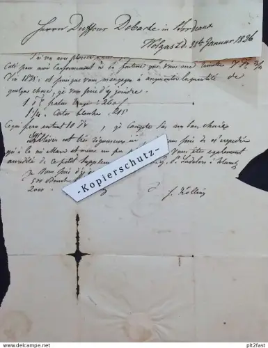 F. Kölling in Wolgast , 1826 , mit Stempel , altes Dokument , an D. Debarte in Bordeaux , Mecklenburg !!