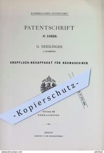 original Patent - G. Neidlinger , Hamburg | 1879 | Knopfloch - Nähapparat für Nähmaschinen | Knopf , Knöpfe , Nähen