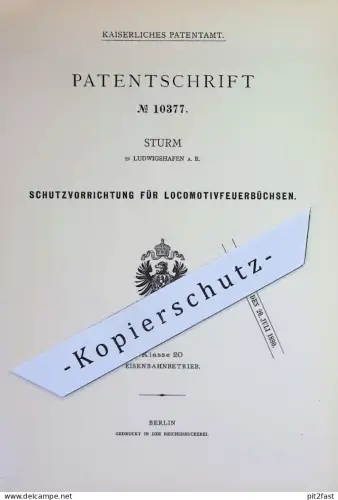 original Patent - Sturm , Ludwigshafen a. R. | 1880 | Schutz für Lokomotivfeuerbüchsen | Eisenbahn , Lokomotive , Lok !!