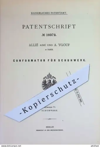 original Patent - Allié Ainé & A. Ygouf , Paris , Frankreich | 1879 | Conformator für Schuhwerk | Schuhe , Schuster !!
