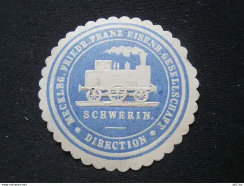 Friedrich Franz Eisenbahn Schwerin , Siegelmarke , Reklame , Mecklenburg !!