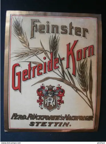 Brennerei Rückforth in Stettin i. Pommern , altes Etikett , Getreide-Korn !!