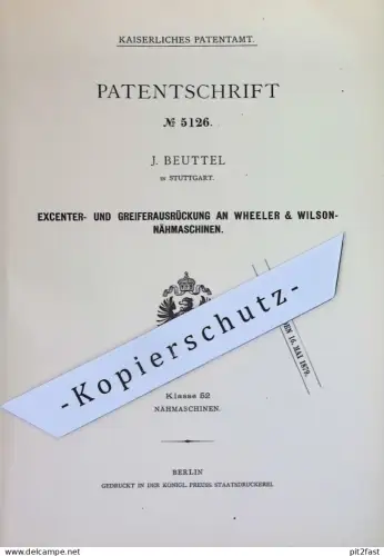 original Patent - J. Beuttel , Stuttgart | 1878 | Excenter- & Greiferausrückung an Wheeler & Wilson Nähmaschinen | Nähen
