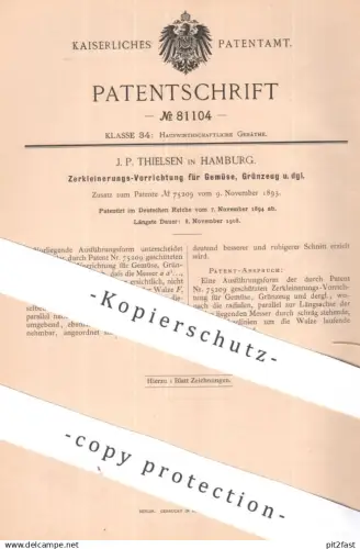 original Patent - J. P. Thielsen , Hamburg | 1894 | Zerkleinerung v. Gemüse , Grünzeug | Messer , Hobel , Walze , Klinge