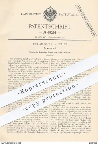 original Patent - William Sachs , Berlin , 1892 , Tragband | Hosenträger , Gürtel , Binde , Wundverband , Verband | Arzt