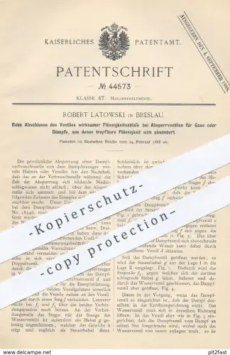 original Patent - Robert Latowski , Breslau 1888 , Flüssigkeitsablass bei Absperrventil | Dampf - Ventil , Dampferzeuger