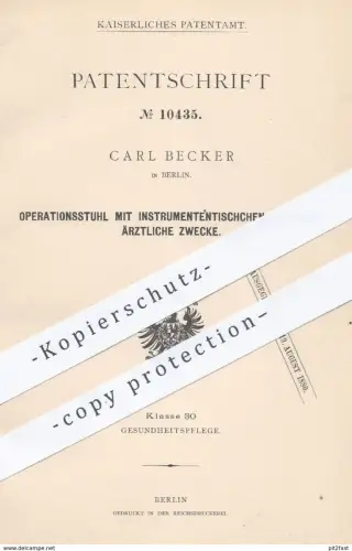 original Patent - Carl Becker , Berlin 1880 , Operationsstuhl für Zahnarzt | Zahnarztstuhl , Arzt , Zahn , Zähne , Stuhl