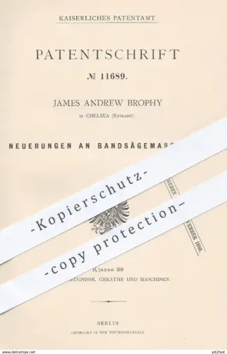 original Patent - James Andrew Brophy , Chelsea , England , 1880 , Bandsägemaschine | Bandsäge , Säge , Sägen , Holz !!
