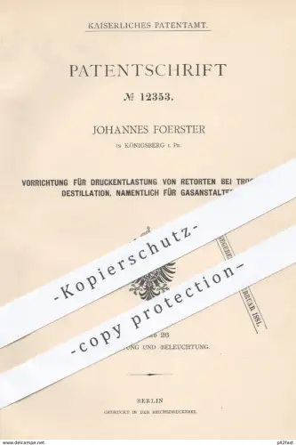 original Patent - J. Foerster , Königsberg , 1880 , Druckentlastung von Retorten bei trockener Destillation | Gas , Teer